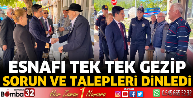 Esnafı tek tek gezip sorun ve talepleri dinledi