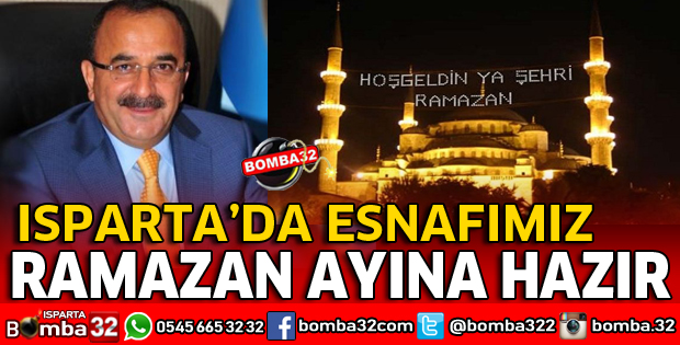 ESNAFIMIZ MÜBAREK RAMAZAN AYINA HAZIR