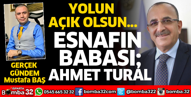 ESNAFIN BABASI AHMET TURAL
