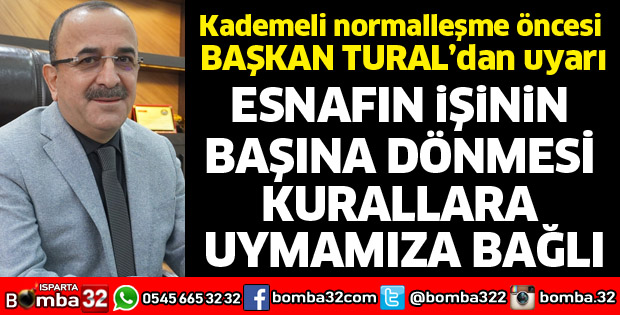 Esnafın işinin başına dönmesi kurallara uymamıza bağlı