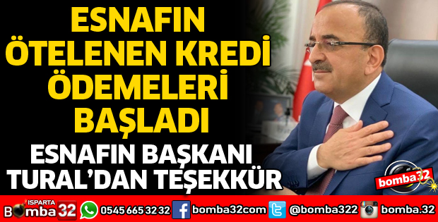ESNAFIN ÖTELENEN KREDİ ÖDEMELERİ BAŞLADI