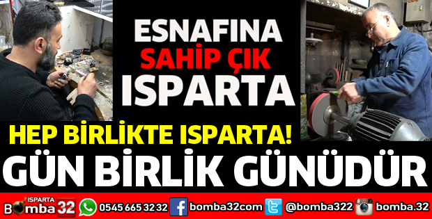 ESNAFINA SAHİP ÇIK ISPARTA