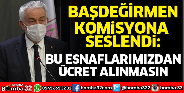 ESNAFLARIMIZDAN ÜCRET ALINMASIN