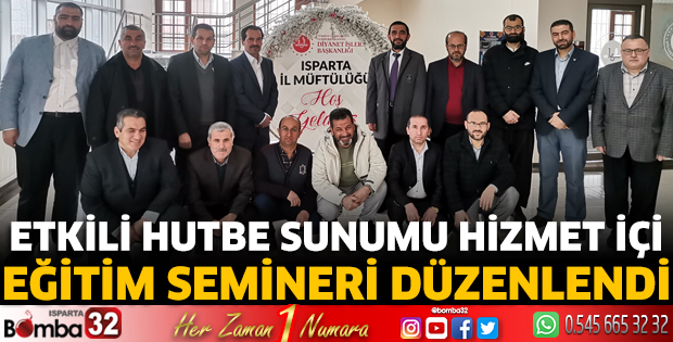Etkili Hutbe Sunumu Hizmet İçi Eğitim Semineri düzenlendi