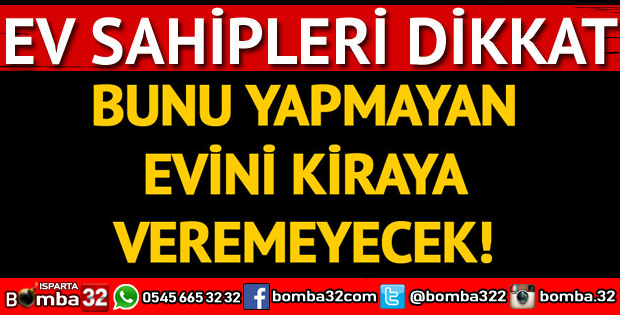EV SAHİPLERİ BU HABERE DİKKAT