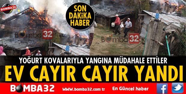 EV YANGININA YOĞUR KOVALARINA SU DOLDURARAK MÜDAHALE ETTİLER