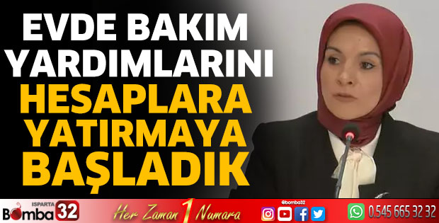 Evde Bakım Yardımlarını hesaplara yatırmaya başladık