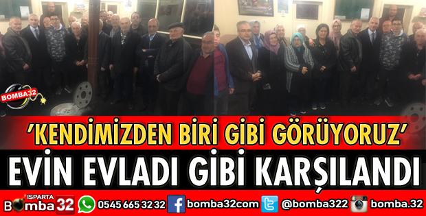 EVİN EVLADI GİBİ KARŞILANDI
