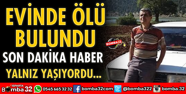 EVİNDE ÖLÜ BULUNDU