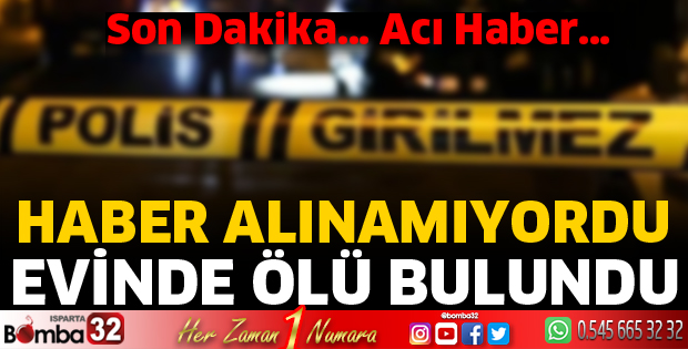 Evinde ölü bulundu