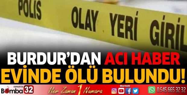 Evinde ölü bulundu