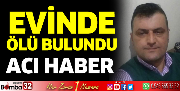 Evinde ölü bulundu