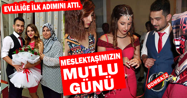 EVLİLİĞE İLK ADIMINI ATTI.