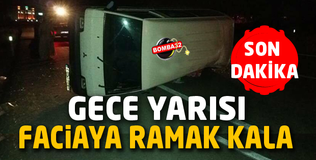 FACİAYA RAMAK KALA !