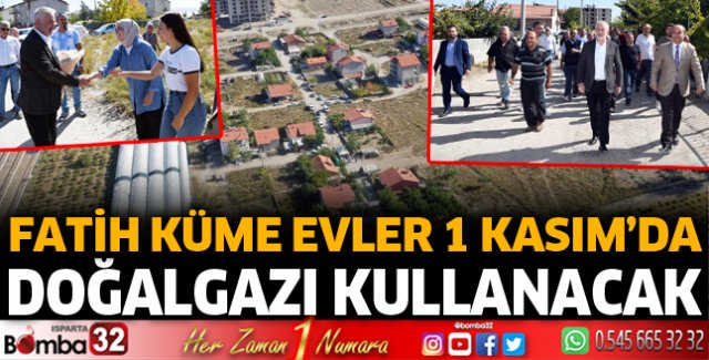 Fatih Küme Evler 1 Kasım’da doğalgazı kullanacak