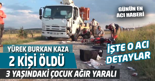 FECİ KAZA 2 ÖLÜ 1 ÇOCUK AĞIR YARALI 