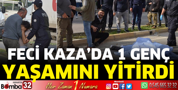 Feci kaza 'da 1 genç yaşamını yitirdi 