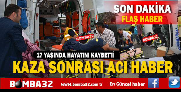 FECİ KAZADA 17 YAŞINDA BİR VATANDAŞIMIZ HAYATINI KAYBETTİ