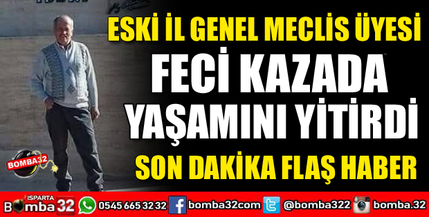 FECİ KAZADA YAŞAMINI YİTİRDİ