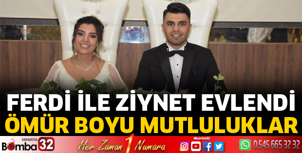 Ferdi ile Ziynet evlendi