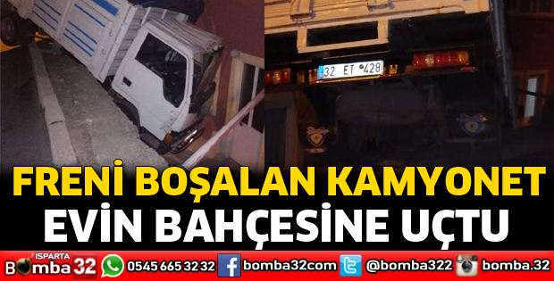 Freni boşalan kamyonet evin bahçesine uçtu