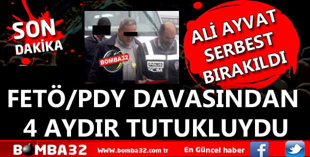 FETÖ DAVASI KAPSAMINDA 4 AYDIR TUTUKLUYDU SERBEST BIRAKILDI