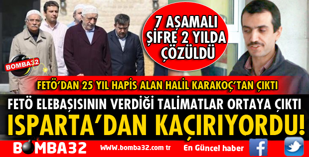 FETÖ ELEBAŞISININ TALİMATLARINI KAÇIRIYORKEN YAKALANMIŞTI
