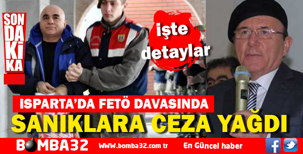 FETÖ SANIKLARINA CEZA YAĞDI 