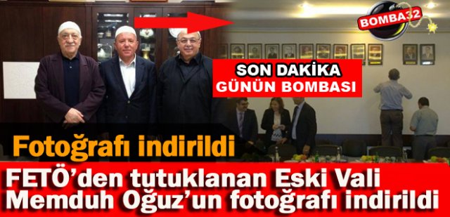 FETÖ’den tutuklanan Eski Vali Memduh Oğuz’un fotoğrafı indirildi