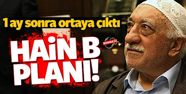 FETÖ’nün sinsi B planı ortaya çıktı