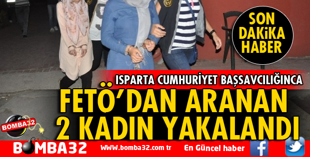 FETÖ'DAN ARANAN 2 KADIN YAKALANDI