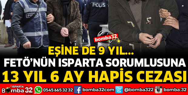 FETÖ'NÜN ISPARTA SORUMLUSU VE EŞİNE HAPİS CEZASI