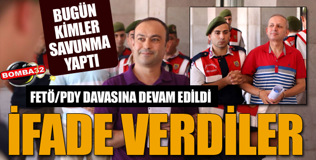 FETÖ/PDY DAVASI BUGÜN DEVAM ETTİ