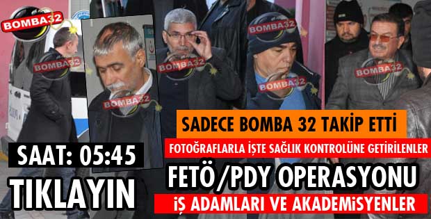 FETÖ/PDY OPERASYONUNDAN İŞTE FOTOĞRAFLAR