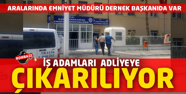 FETÖ/PDY SORUŞTURMASI KAPSAMINDA 4 İŞ ADAMI ADLİYEYE ÇIKARILIYOR