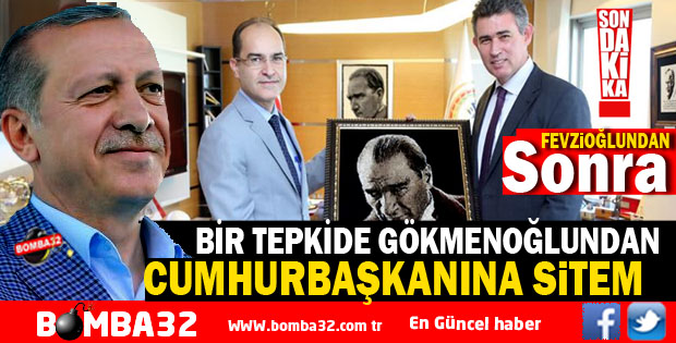 FEYZİOĞLU'NDAN SONRA BİR TEPKİDE GÖKMENOĞLU'NDAN