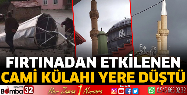 Fırtınadan etkilenen cami külahı yere düştü