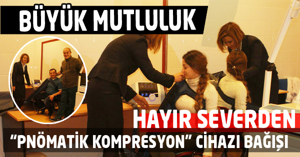 Fizik Tedavi Ünitemize Pnömatik Kompresyon Cihazı Bağışı