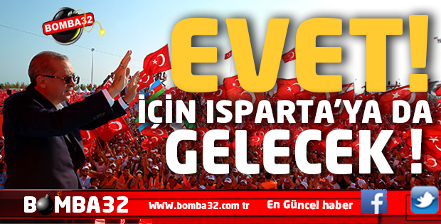 FLAŞ HABER CUMHURBAŞKANI ERDOĞANIN PROGRAMINDA ISPARTA'DA VAR