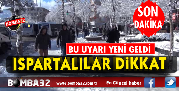 FLAŞ UYARI  ISPARTA BU HABERE DİKKAT!