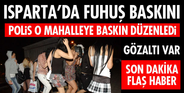 FUHUŞ OPERASYONU!