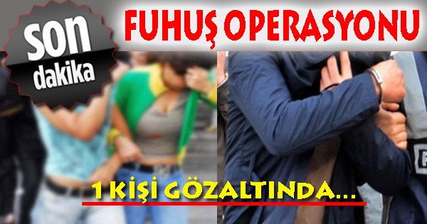 Fuhuş Operasyonu!