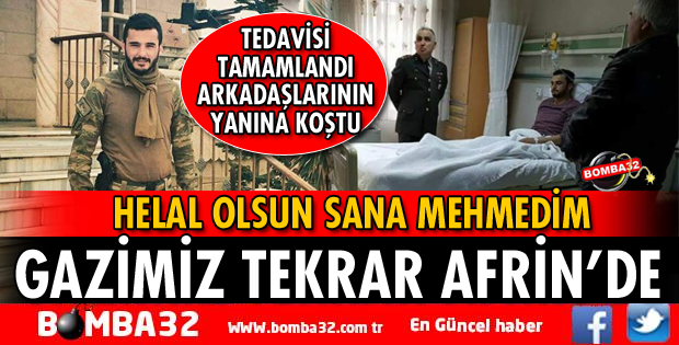 GAZİMİZ TEKRAR AFRİN'E GİTTİ