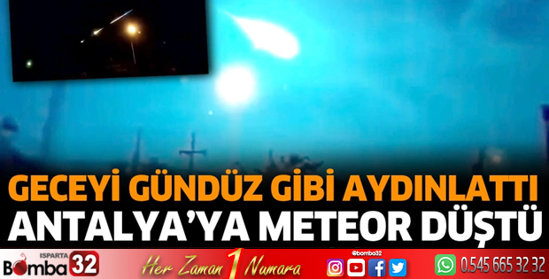 Geceyi gündüz gibi aydınlattı Antalya'ya meteor düştü