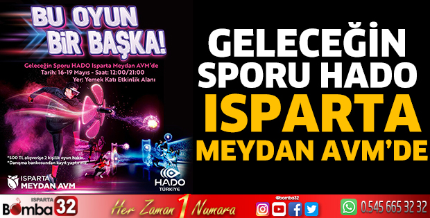 Geleceğin sporu HADO Isparta Meydan AVM’de 