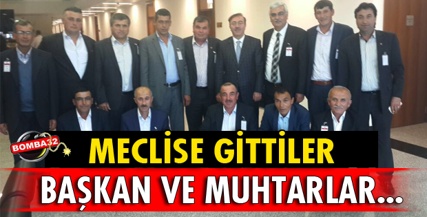 GELENDOST BELEDİYE BAŞKANI VE MUHTARLAR TBMM'DE