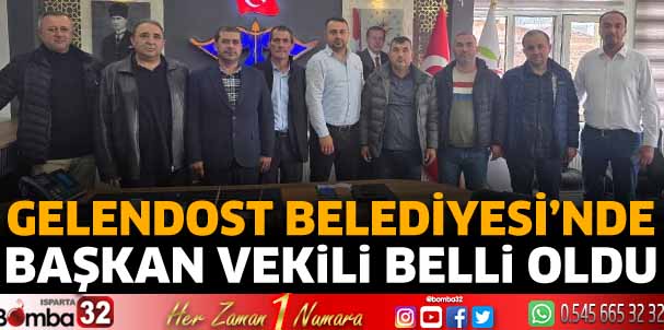 Gelendost'ta Başkan Vekili belli oldu 