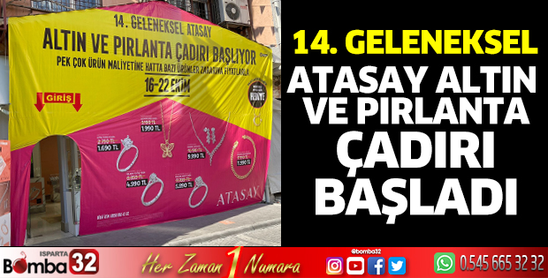 Geleneksel Atasay Altın ve Pırlanta Çadırı başladı