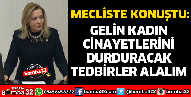 GELİN KADIN CİNAYETLERİNİ DURDURACAK TEDBİRLER ALALIM