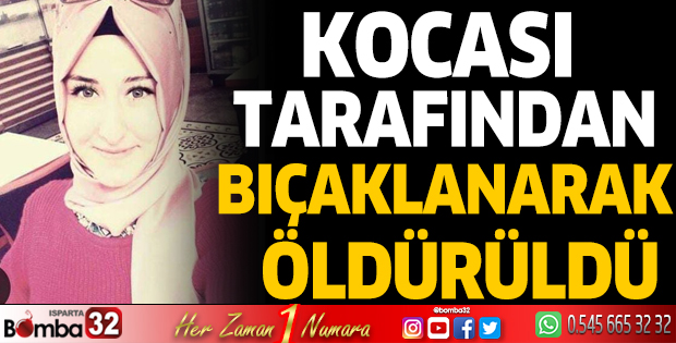 Genç kadın kocası tarafından öldürüldü